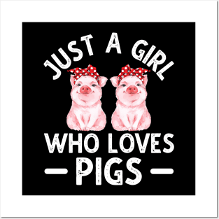 Just A Girl Who Loves Pigs Posters and Art